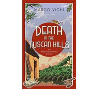 Death in the Tuscan Hills: Book Five (Inspector Bordelli) by Marco Vichi