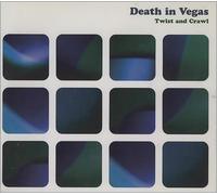 Death in Vegas - Twist & Crawl