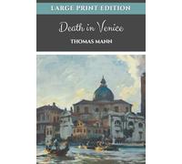 Death in Venice: A Classic Psychological Novella - Large Print Edition