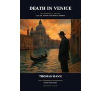Death in Venice: Lust, Oil, and the Cost Paid by Children (Annotated)
