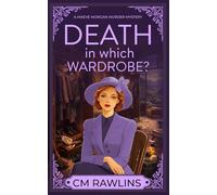 Death in Which Wardrobe?: A 1920s Murder Mystery