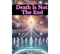 Death Is Not The End: Uncovering the Soul’s Journey with Dolores Cannon and Michael Newton