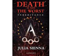 Death is not the worst. Inheritance