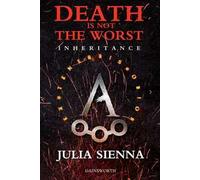Death is not the worst. Inheritance