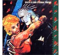 Death Is Our Eternal Friend