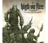 Death Is This Communion - High On Fire (Audio Cd)