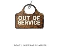 Death Journal Planner: Out of Service | A Must-Have For Family Survivors