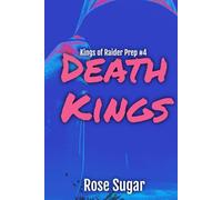 Death Kings: Kings of Raider Prep #4