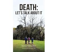 DEATH: LET'S TALK ABOUT IT: Foreword Pim van Lommel , MD