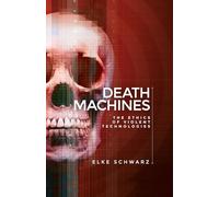 Death Machines: The Ethics of Violent Technologies