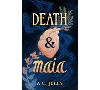 Death & Maia