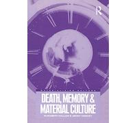 Death, Memory and Material Culture
