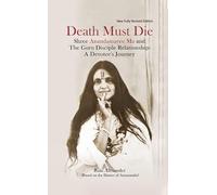 Death Must Die : Based on the Diaries of Atmananda, 2020 Fully revised fourth edition