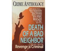 Death of a Bad Neighbour - Revenge is Criminal