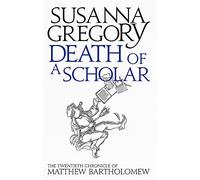 Death of a Scholar: The Twentieth Chronicle of Matthew Bartholomew