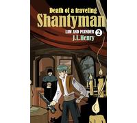 Death of a Traveling Shantyman: Law and Plunder 2