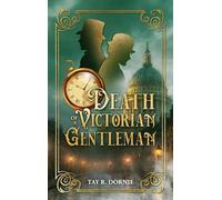 Death of a Victorian Gentleman – Victorian Gentlemen – Serie I: 1