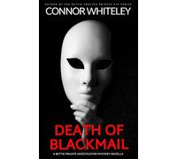 Death of Blackmail: A Bettie Private Investigator Mystery Novella