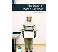 Death of Karen Silkwood. Oxford bookworms library. Livello 2. Con espansione online