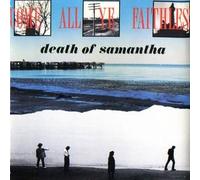 Death of Samantha - Come All Ye Faithless