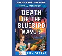 Death of The Bluebird Mayor: LARGE PRINT EDITION