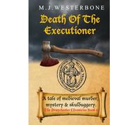 Death Of The Executioner: Murder and mystery in medieval England (The Draychester Chronicles Book 6 - middle ages crime)