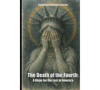 Death of the Fourth: A Dirge of the Lost America