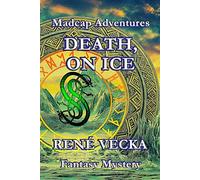 Death on Ice: Madcap Adventures
