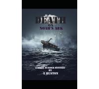 Death On Noah's Ark: A Bible Murder Mystery