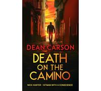 Death on the Camino: A Crime Thriller Where Sacred Paths Lead to Deadly Ends