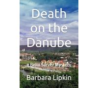 Death on the Danube: a Bella Sarver Mystery