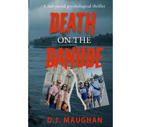 Death on the Danube: A fast-paced psychological thriller