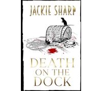 Death on the Dock: Les mystères de la marina Sea Breeze, tome deux