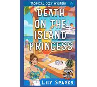 Death on the Island Princess: Tropical Cozy Mystery