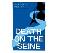 Death on the Seine: A Madeleine Rousseau Mystery: 2