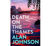 Death on the Thames: the unmissable new murder mystery from the award-winning writer and former MP