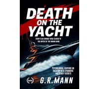 Death on the Yacht: Psychological suspense on vacation with strangers and deadly secrets