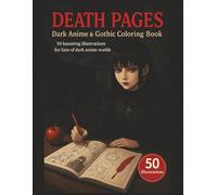 Death Pages: Dark Anime & Gothic Coloring Book: 50 Haunting Illustrations for Adults