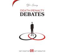 Death Penalty Debates: Net Positive or Net Negative
