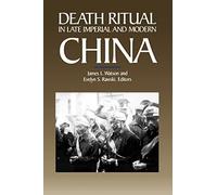 Death Ritual in Late Imperial and Modern China: 8
