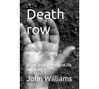 Death row: Voices from the edge of life and death