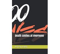 Death smiles at everyone