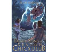 Death Song of the Dragón Chicxulub