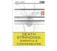 Death Stranding: empatia e connessione-Ongaro, Nicola-Copertina flessibile