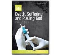 Death, Suffering, and Playing God