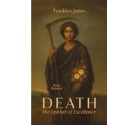 Death The Epithet of Excellence