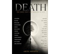 DEATH: The Force That Gave Meaning to Life.