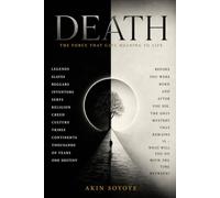 DEATH: The Force That Gave Meaning to Life.