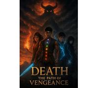 DEATH THE PATH OF VENGEANCE: IN A WORLD RULED BY AURA , ONLY VENGEANCE SURVIVES