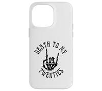 Death To My Twenties Funny R.I.P 20s, scheletro per 30° compleanno Custodia per iPhone 14 Pro Max